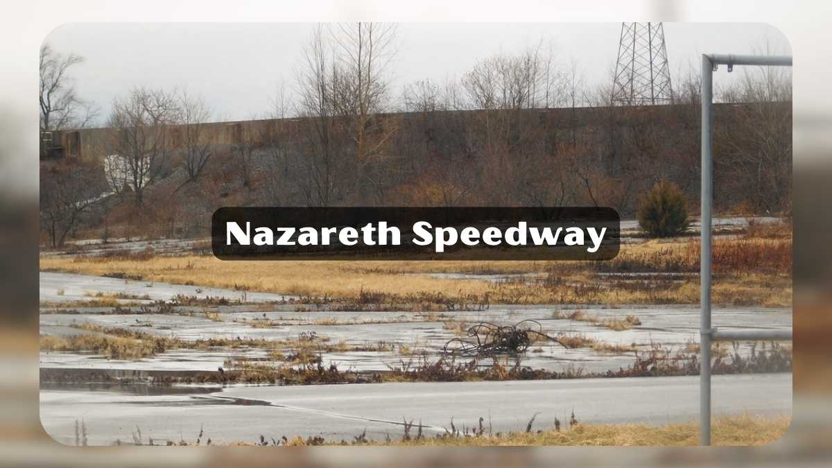 Nazareth Speedway: Exploring the Legacy & Closure