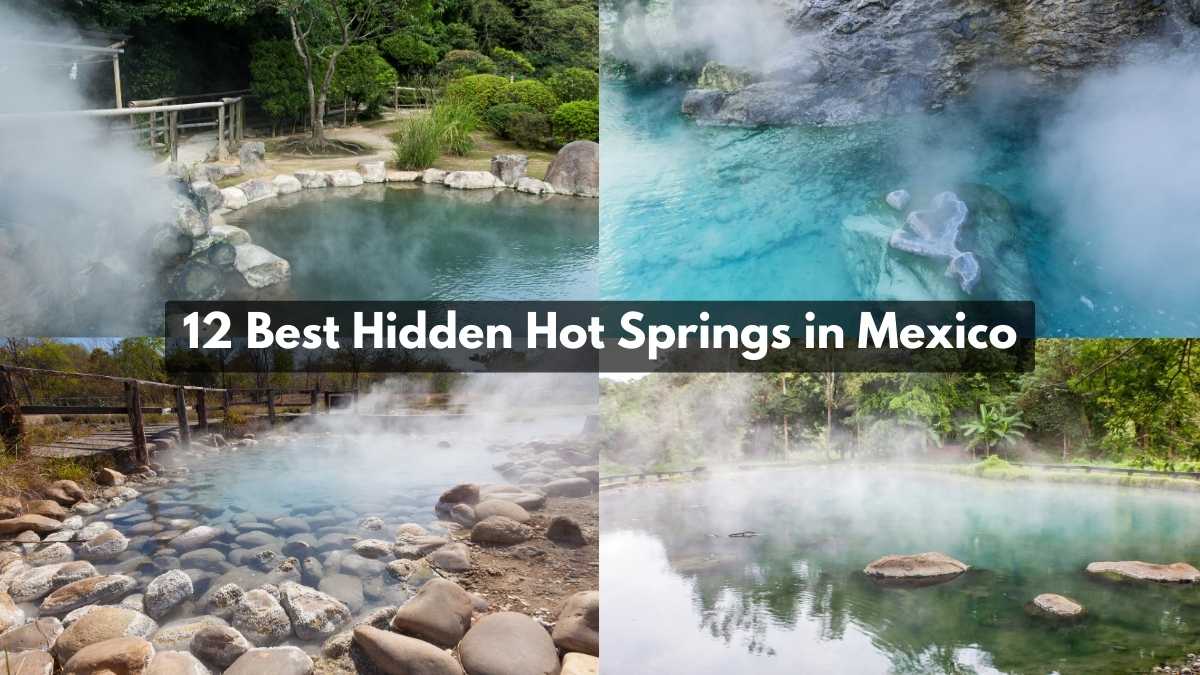 12 Best Hidden Hot Springs in Mexico